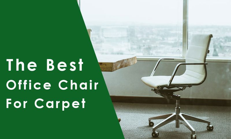 Best Office Chair for Carpet