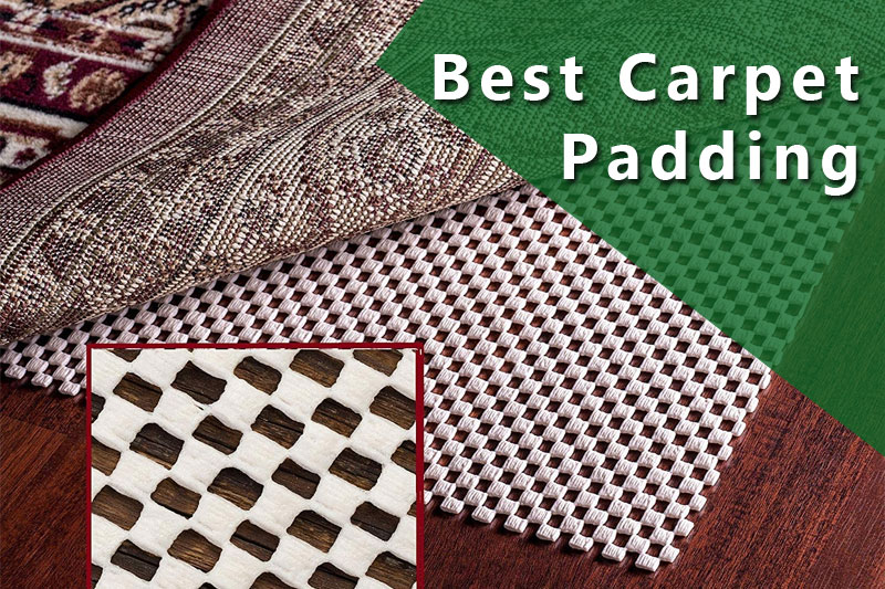 Best Carpet Padding